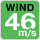 WIND 46m/s