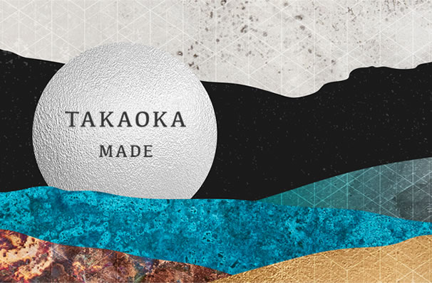 TAKAOKA MADE